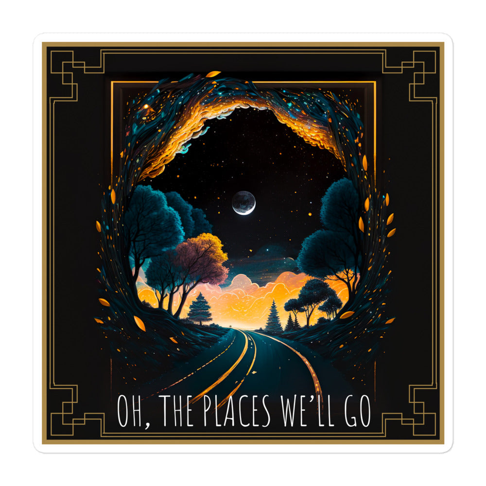 OH' THE PLACES WE'LL GO - sticker